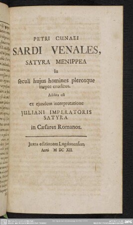 Petri Cunaei Sardi Venales, Satyra Menippae In seculi huius homines plerosque inepte eruditos. Addita est ex eiusdem interpretatione Iuliani Imperatoris Satyra in Caesares Romanos