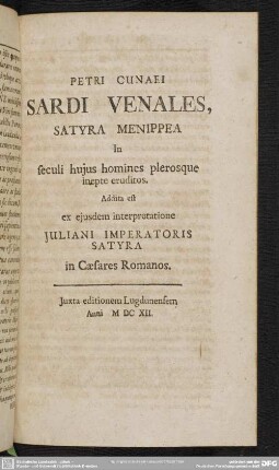 Petri Cunaei Sardi Venales, Satyra Menippae In seculi huius homines plerosque inepte eruditos. Addita est ex eiusdem interpretatione Iuliani Imperatoris Satyra in Caesares Romanos