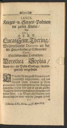 LXXIII. ... Als Herr Lucas Heinr. Thering ... Sein ... Töchterlein/ Dorothea Sophia/ Anno 1687. ... beerdigen ließ ...