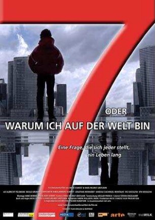 7 oder Warum ich auf der Welt bin
