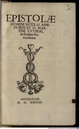 Epistolae Nicolai Amsdorfii et Martini Lutheri de Erasmo Roterodamo