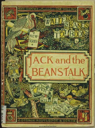 Jack and the beanstalk / [Illustr.:] Walter Crane. - (Walter Crane's toy books. New series ; 112)