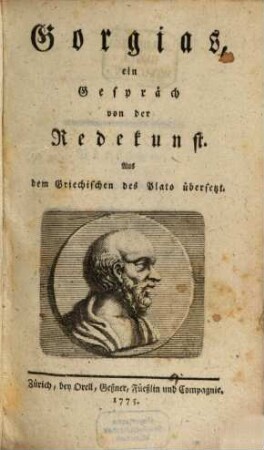 Gorgias : ein Gespräch von der Redekunst. Aus dem Griechischen des Plato übersetzt