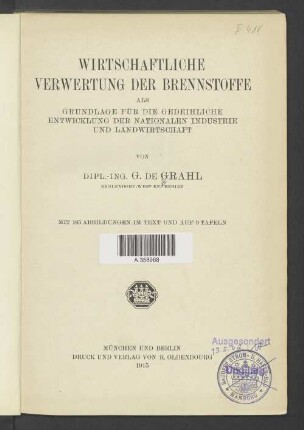 Wirtschaftliche Verwertung der Brennstoffe als Grundlage für die gedeihliche Entwicklung der nationalen Industrie und Landwirtschaft