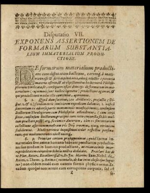 Disputatio VII. Exponens Assertionem De Formarum Substantialium Immaterialium Productione.