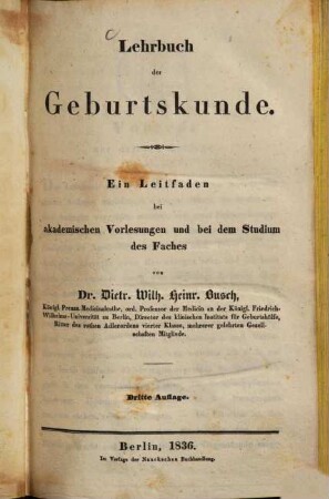 Lehrbuch der Geburtskunde : ein Leitfaden bei akademischen Vorlesungen und bei dem Studium des Faches