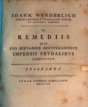 De remediis, quae pro servandis recuperandisve impensis feudalibus competunt, programma