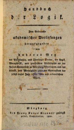 Handbuch der Logik : zum Gebrauche akademischer Vorlesungen
