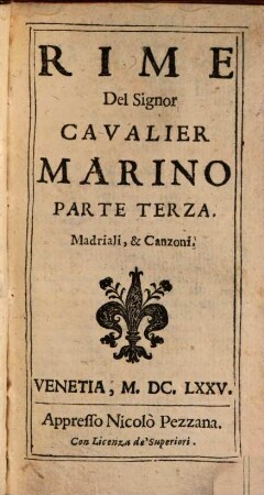 Rime del Cavalier Marino : amorose, marittime, boscherecce, heroiche, lugubri, morali, sacre, & varie. 3, Madriali e canzoni