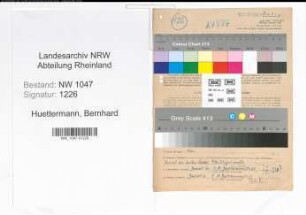 Entnazifizierung Bernhard Huettermann , geb. 15.02.1897 (Maschinenbautechniker)