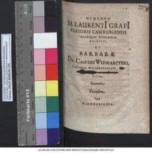 Hymeneo M. Laurenti[i] Grafi[i] Pastoris Camburgensis Illiusque Dioecese¯os Adiuncti Et Barbarae Dn. Caspari Widmarcteri, Pastoris Willerstadiani ... Filiae, Sacrum