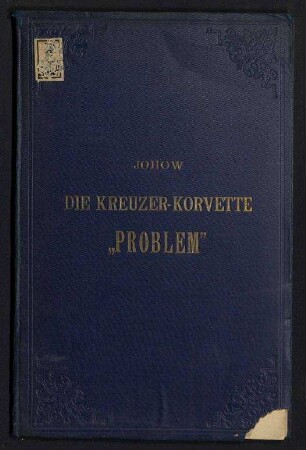 Die Kreuzer-Korvette "Problem". - Eine nautisch-technische Studie.