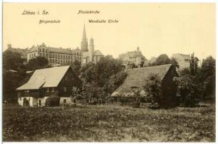 Löbau. Bürgerschule, Nicolaikirche, Wendische Kirche