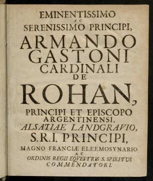 Eminientissimo ac Serenissimo Principi, ...