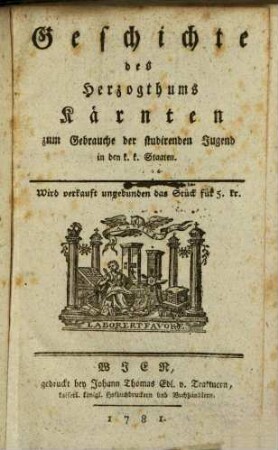Geschichte des Herzogthums Kärnten : zum Gebrauche der studirenden Jugend in den k.k. Staaten