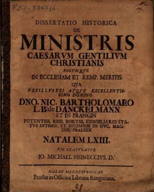 Diss. hist. de ministris caesarumgentilium Christianis eorumque in ecclesiam et rempl. meritis