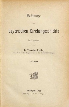 Beiträge zur bayerischen Kirchengeschichte. 3. 1897