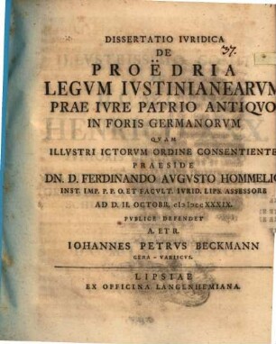 Dissertatio ivridica de proedria legvm Ivstinianearvm prae ivre patrio antiqvo in foris Germanorvm