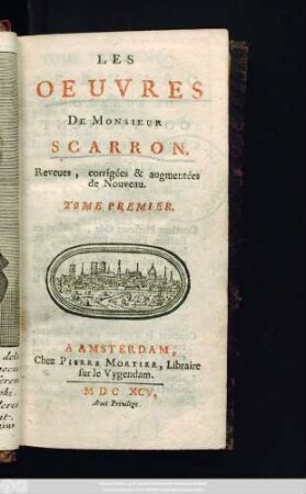 T. 1: Les Oeuvres De Monsieur Scarron