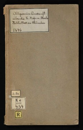 Allgemeine Auskunft über die K.Hof- und Staats-Bibliothek zu München