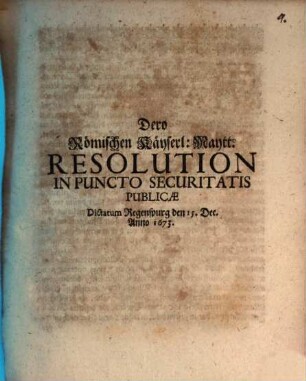 Dero Römisch Kaiserlichen Majestät Resolution in Puncto Securitatis publicae ... : 15. Dez. 1673