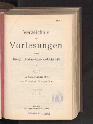 SS 1916: Verzeichnis der Vorlesungen an der Königl. Christian-Albrechts-Universität zu Kiel im Sommerhalbjahr 1916 vom 17. April bis 15. August 1916