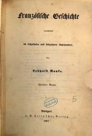 Französische Geschichte : vornehmlich im sechzehnten und siebzehnten Jahrhundert, 5