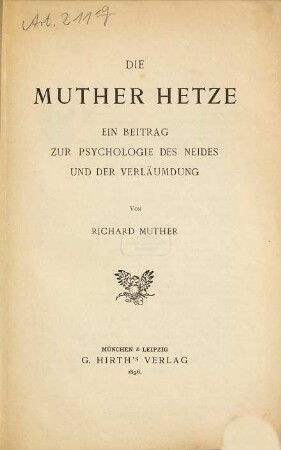 Die Muther-Hetze : ein Beitrag zur Psychologie des Neides und der Verläumdung