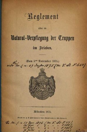 Reglement über die Natural-Verpflegung der Truppen im Frieden : (vom 5ten November 1875)