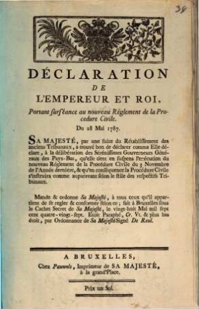 Déclaration De L'Empereur Et Roi, Portant surséance au nouveau Réglement de la Procedure Civile : Du 28 mai 1787