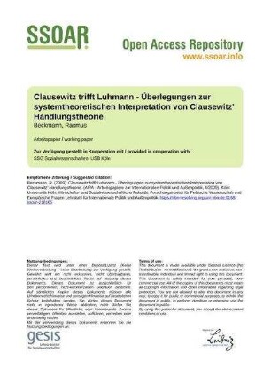 Clausewitz trifft Luhmann - Überlegungen zur systemtheoretischen Interpretation von Clausewitz' Handlungstheorie