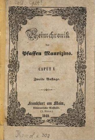 Reimchronik des Pfaffen Maurizius : Inhalt: Caput I. Die Wiener Märtyrer. Caput II. Die symbolischen Thiere. Caput III. Traumbuch für Michel
