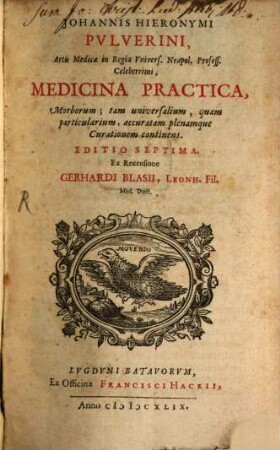 Joh. Hier. Pulverini Medicina practica, morborum, tam universalium, quam particularium ...