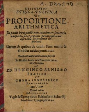Disputatio Ethica-Politica De Proportione Arithmetica In poenis irrogandis ... observanda ...