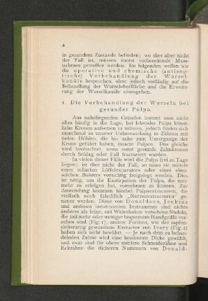 1. Die Vorbehandlung der Wurzeln bei gesunder Pulpa.