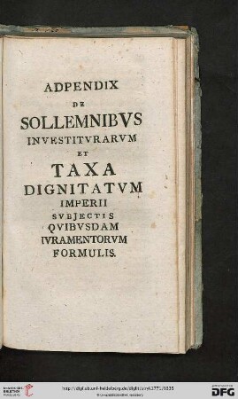 Appendix de sollemnibus investiturarum et taxa dignitatum imperii [...]