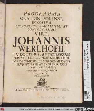 Programma Orationi Solenni, In Obitvm Magnifici Amplissimi Et Consvltissimi Viri, Johannis Werlhofii ... : Postridie Exeqviarvm Habendæ, Præmissvm