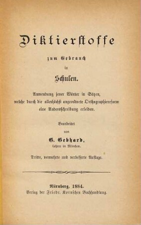 Diktierstoffe zum Gebrauch in Schulen : Anwendung jener Wörter in Sätzen, welche durch die allerhöchst angeordnete Orthographiereform eine Andersschreibung erleiden