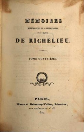 Mémoires historiques et anecdotiques du Duc de Richelieu. 4