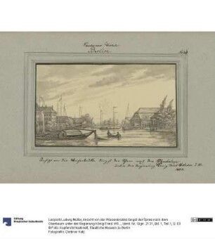 Ansicht von der Waisenbrükke längst der Spree nach dem Oberbaum unter der Regierung König Fried. Wilhelm d. III. 1804.