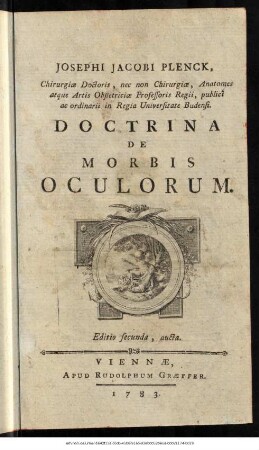 Josephi Jacobi Plenck, Chirurgiæ Doctoris, ... Doctrina De Morbis Oculorum