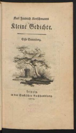 Samml. 1: Karl Friedrich Kretschmanns Kleine Gedichte