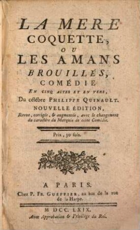 La mère coquette, ou Les amans brouillés : comédie en cinq actes et en vers