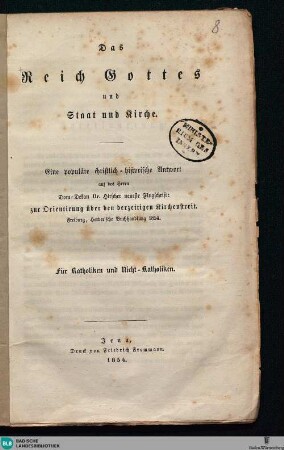 Das Reich Gottes und Staat und Kirche : eine populäre christlich-historische Antwort auf des Herrn Dom-Dekan Dr. Hirscher neueste Flugschrift: Zur Orientirung über den derzeitigen Kirchenstreit, Freiburg, Herdersche Buchhandlung, 1854; für Katholiken und Nicht-Katholiken