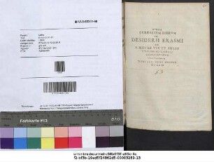 Otivm Cerealivm Diervm In Desiderii Erasmi De Lingvae Vsv Et Abvsv Vtilissimi Libelli Explicatione Consvmendvm Ilfeldae, Mens. Avgvst. MDCCXI