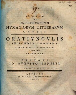 Prolusio de intereuntium humaniorum litterarum causis : oratinculis in schola Thomana ... recitatis praemissa