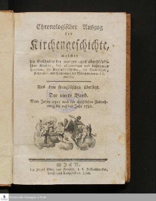 Der vierte Band: Vom Jahre 1501 nach der christlichen Zeitrechnung bis auf das Jahr 1781.