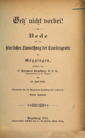 Geh' nicht vorbei! : Rede bei der feierlichen Einweihung der Lourdesgrotte zu Göggingen