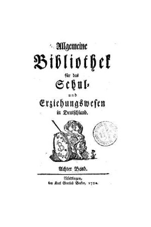 8: Allgemeine Bibliothek für das Schul- und Erziehungswesen in Teutschland - 8.1780