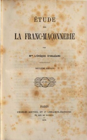 Étude sur La Franc-Maçonnerie par l'évêque d'Orléans